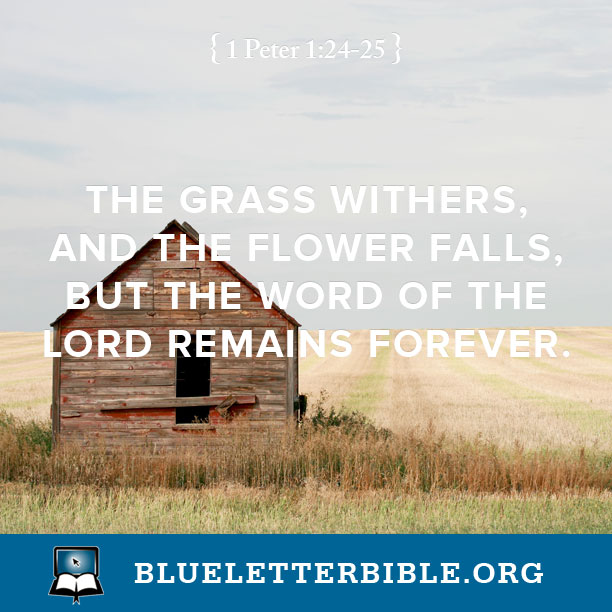 1 Peter Images - 1 Peter 1:24-25 ESV