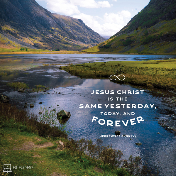 Hebrews Images - Hebrews 13:8 NKJV
