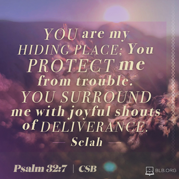 Psalms Images - Psalm 32:7 (CSB)