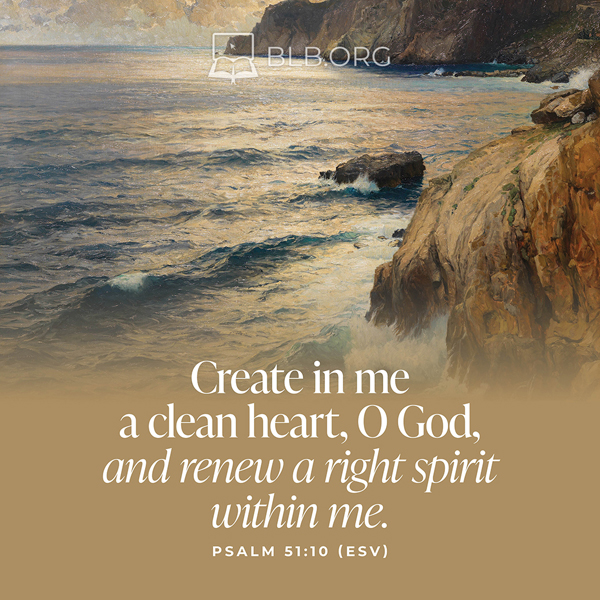Psalms Images - Psalm 51:10 (ESV)