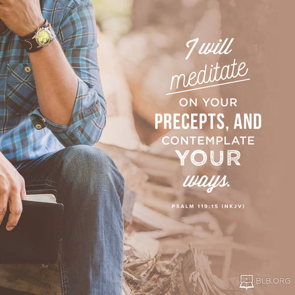Psalms Images - Psalm 119:15 (NKJV)