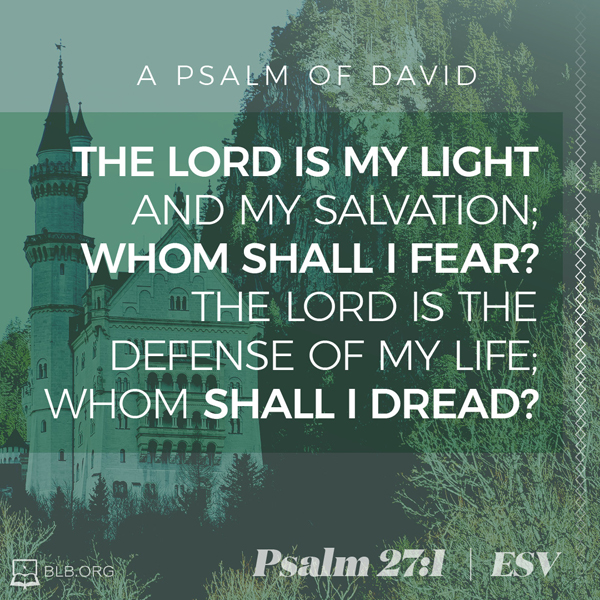 Psalms Images - Psalm 27:1 (ESV)