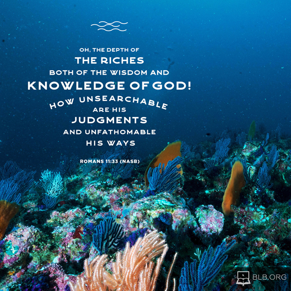 Romans Images - Romans 11:33 (NASB95)