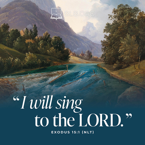 Exodus Images - Exodus 15:1 (NLT)